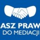 Masz prawo do mediacji